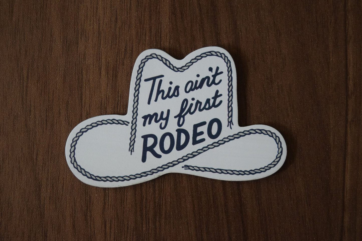 "This ain't my first RODEO" UV Printed Patches
