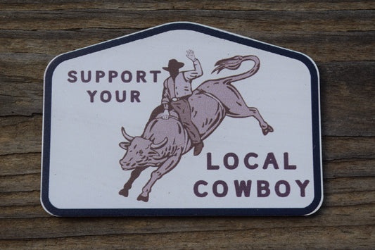 "Support Your Local Cowboy" UV Printed Patches