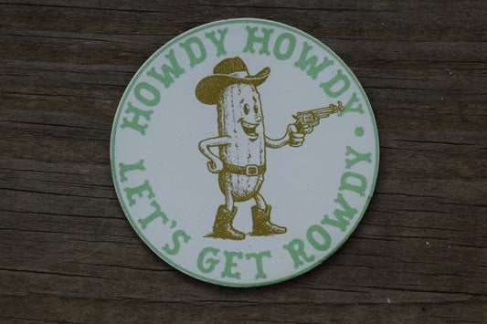 "Howdy Howdy Let's Get Rowdy" UV Printed Patches