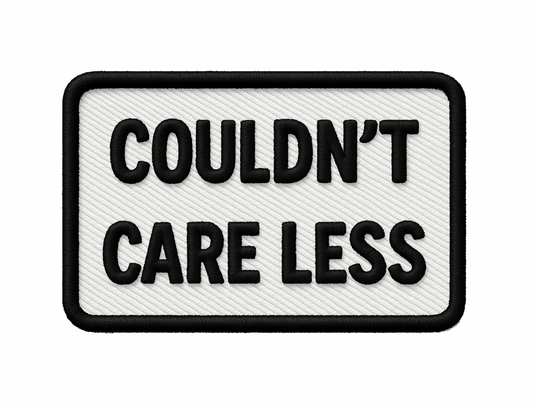 "Couldn't Care Less" UV Printed Patches